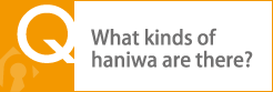 What kinds of haniwa are there?